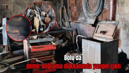Bolu'da demir doğrama dükkanında yangın çıktı