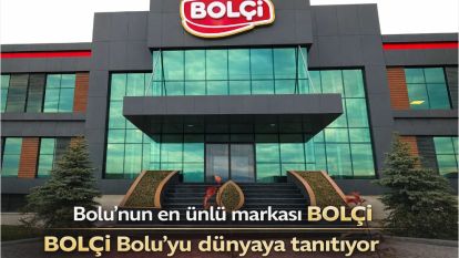 Bolu'nun en ünlü markası BOLÇİ... BOLÇİ Bolu'yu dünyaya tanıtıyor