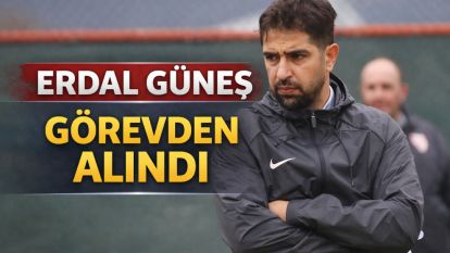 Erdal Güneş Görevden Alındı