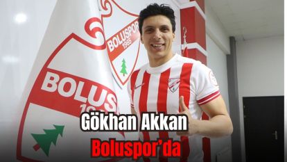 Gökhan Akkan Boluspor'da