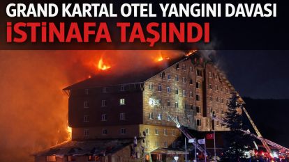 Grand Kartal Otel yangını davası istinafa taşındı