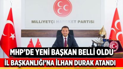 İl Başkanlığı'na İlhan Durak atandı