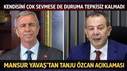 Kendisini çok sevmese de duruma tepkisiz kalmadı...Mansur Yavaş'tan Tanju Özcan açıklaması