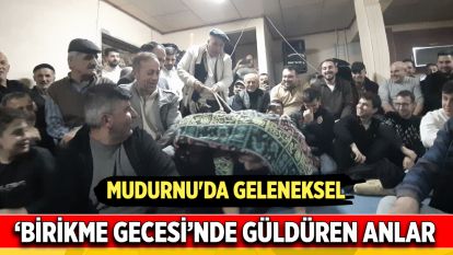 Mudurnu'da geleneksel ‘Birikme Gecesi'nde güldüren anlar