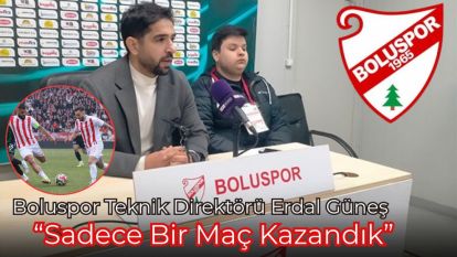 “Sadece Bir Maç Kazandık”