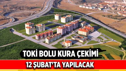TOKİ Bolu kura çekimi 12 Şubat'ta yapılacak: Saat ve detaylar belli oldu