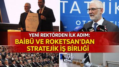 Yeni rektörden ilk adım: BAİBÜ ve ROKETSAN'dan stratejik iş birliği