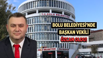 BELEDİYE BAŞKAN VEKİLİ TUNA ÖZCAN OLDU