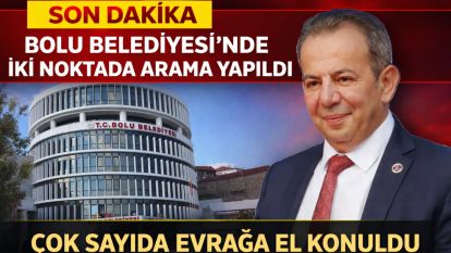 BOLU BELEDİYESİ'NDE İKİ NOKTADA ARAMA YAPILDI