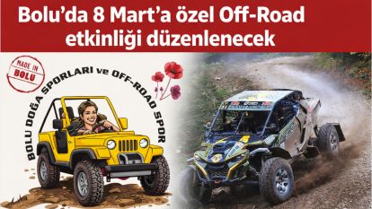 Bolu'da 8 Mart'a özel Off-Road etkinliği düzenlenecek