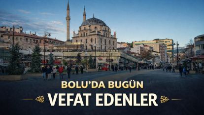 Bolu'da bugün vefat edenler 04.03.2026