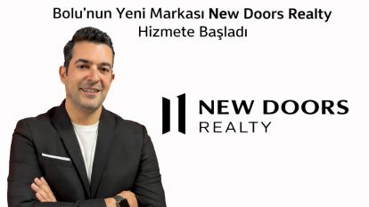 Bolu'nun Yeni Markası New Doors Realty Hizmete Başladı
