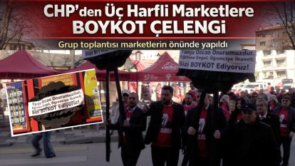 CHP'den üç harfli marketlere boykot çelengi...Grup toplantısı marketlerin önünde yapıldı