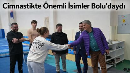 Cimnastikte Önemli İsimler Bolu'daydı