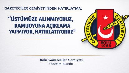 GAZETECİLER CEMİYETİ'NDEN HATIRLATMA: “ÜSTÜMÜZE ALINMIYORUZ! KAMUOYUNA AÇIKLAMA YAPMIYOR, HATIRLATIYORUZ”