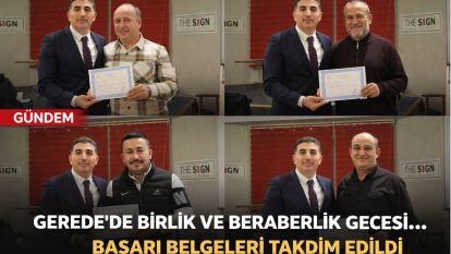GEREDE'DE BİRLİK VE BERABERLİK GECESİ... BAŞARI BELGELERİ TAKDİM EDİLDİ