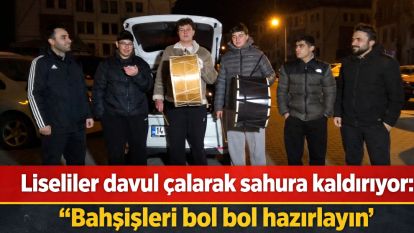 Liseliler davul çalarak sahura kaldırıyor: "Bahşişleri bol bol hazırlayın"