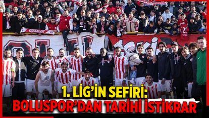 1. Lig'in Sefiri: Boluspor'dan Tarihi İstikrar