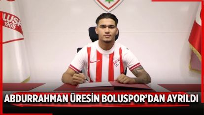 Abdurrahman Üresin Boluspor'dan ayrıldı