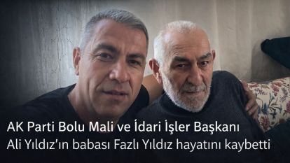 AK Parti Bolu Mali ve İdari İşler Başkanı Ali Yıldız'ın Acı Günü