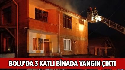 Bolu'da 3 katlı binada yangın çıktı