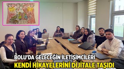 Bolu'da geleceğin iletişimcileri kendi hikayelerini dijitale taşıdı