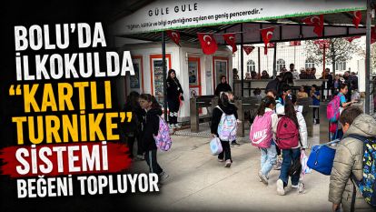 Bolu'da ilkokulda "kartlı turnike" sistemi beğeni topluyor
