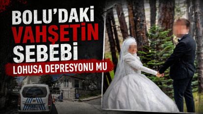 Bolu'daki vahşetin sebebi Lohusa Depresyonu mu
