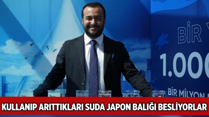 Kullanıp arıttıkları suda Japon balığı besliyorlar