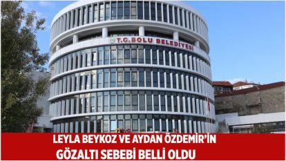 LEYLA BEYKOZ VE AYDAN ÖZDEMİR'İN GÖZALTI SEBEBİ BELLİ OLDU