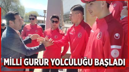 Milli Gurur Yolculuğu Başladı