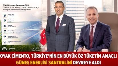OYAK Çimento, Türkiye'nin en büyük öz tüketim amaçlı güneş enerjisi santralini devreye aldı
