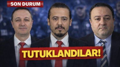 SON DAKİKA! GÖZALTINA ALINMIŞLARDI, TUTUKLANDILAR