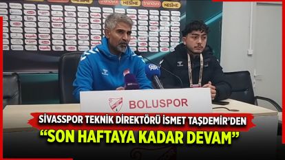 “Son Haftaya Kadar Devam”