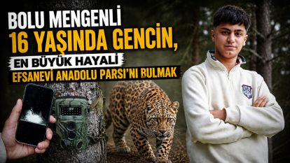 16 yaşında, en büyük hayali efsanevi Anadolu Parsı'nı bulmak