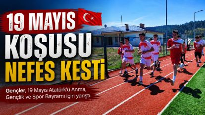 19 Mayıs Koşusu Nefes Kesti