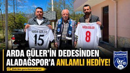 Arda Güler'in Dedesinden Aladağspor'a Anlamlı Hediye!..