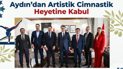 Aydın'dan Artistik Cimnastik Heyetine Kabul