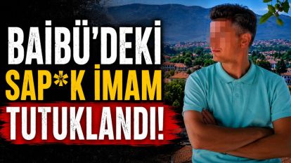 “BAİBÜ'deki Sapık İmam Tutuklandı”