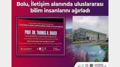 Bolu, İletişim alanında uluslararası bilim insanlarını ağırladı 