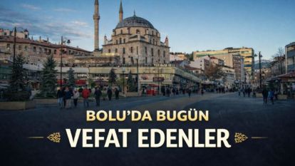 Bolu'da bugün vefat edenler 07.05.2026