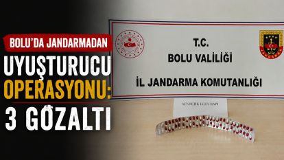 Bolu'da jandarmadan uyuşturucu operasyonu: 3 gözaltı