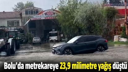  Bolu'da metrekareye 23,9 milimetre yağış düştü
