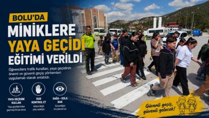 Bolu'da miniklere yaya geçidi eğitimi verildi