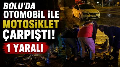 Bolu'da otomobil ile motosiklet çarpıştı: 1 yaralı