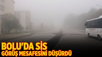 Bolu'da sis görüş mesafesini düşürdü