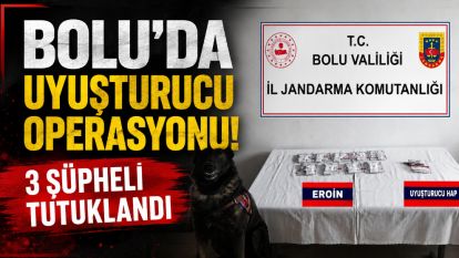 Bolu'da Uyuşturucu Operasyonu: 3 Şüpheli Tutuklandı