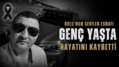 Bolunun sevilen esnafı genç yaşta hayatını kaybetti
