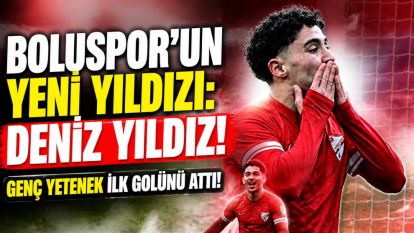 Boluspor'un yeni yıldızı: Deniz YILDIZ