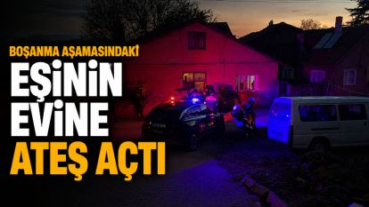 Boşanma aşamasındaki eşinin evine tabancayla ateş açtı